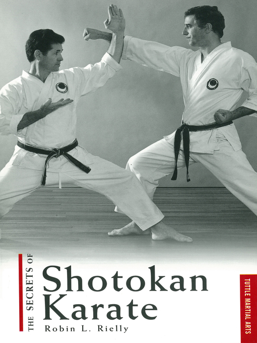 Title details for Secrets of Shotokan Karate by Robin L. Rielly - Available